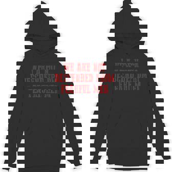 Patriotic Defiant WE ARE NOT DESCENDED FROM FEARFUL MEN Premium Unisex Hoodie - Monsterry