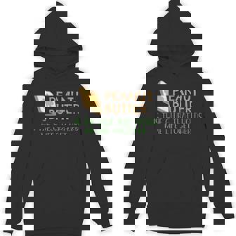 Peanut Butter Is The Glue That Holds My Life Together Unisex Hoodie - Monsterry