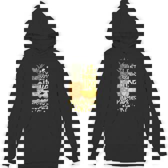 Pineapple Fruit Plant Juice Hawaiian Quotes Unisex Hoodie - Monsterry