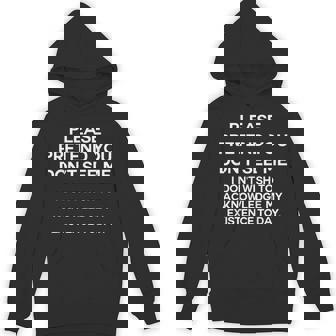 Please Pretend You Don't See Me I Don't Wish To Acknowledge Unisex Hoodie - Monsterry