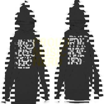 Proud Music Nerd Music Lover Music Passion Melophile Unisex Hoodie - Monsterry