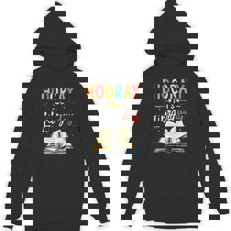 Reading Books Bibliophile Hooray It's Library Day Unisex Hoodie - Monsterry