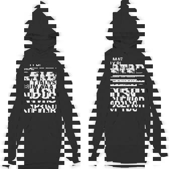Retired Nursing Supervisor Retirement Unisex Hoodie - Monsterry