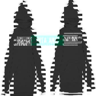 Retro Style Santa Ana CA Street Sign Unisex Hoodie - Monsterry