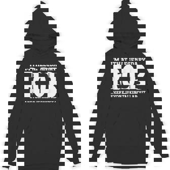 Rob Personal Name First Name Rob Hoodie - Monsterry