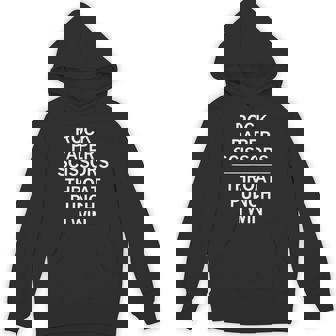 Rock Paper Scissors Throat Punch I Win Sarcastic Unisex Hoodie - Monsterry