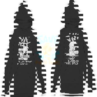 Save The Polar Bears Zookeeper Zoo Animal Lover Wildlife Unisex Hoodie - Monsterry