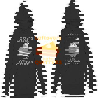 Slice Of Pumpkin Pie Leftovers Are For Quitters Unisex Hoodie - Monsterry