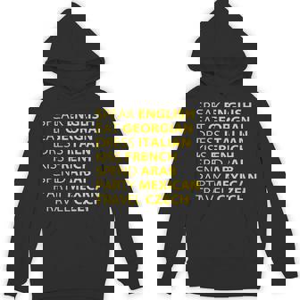 Speak English Eat Georgian Kiss French Spend Arab Saying Unisex Hoodie - Monsterry