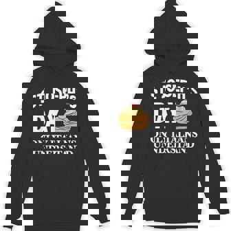 St Joseph's Day Only Italians Understand Hoodie - Seseable