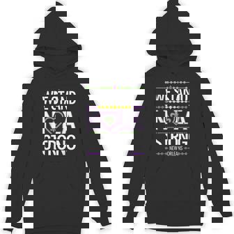 We Stand Nola Strong Louisiana Culture Vintage Hoodie - Monsterry
