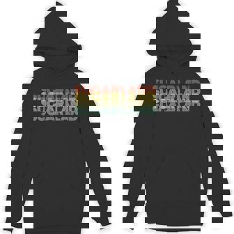 Sugar Land City Retro Vintage Hometown Texas Unisex Hoodie - Monsterry