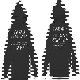 I Support A Man's Right To Shut The Fuck Up Hoodie - Monsterry