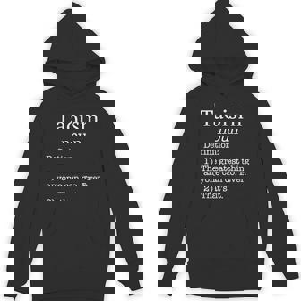 Taoists Taoist Fake Definition Taoism Saying Unisex Hoodie - Monsterry