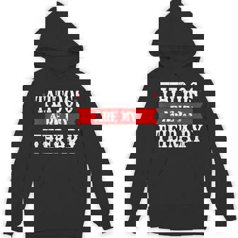 Tattoos Are My Therapy Tattooed Colour Rockabilly Tattoo Unisex Hoodie - Monsterry