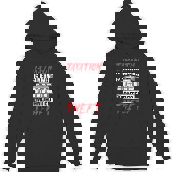 Taxation Is Government-Mandated Theft Libertarian Unisex Hoodie - Monsterry