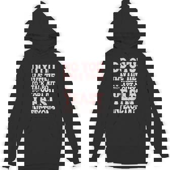 Do You Have Time To Talk About My Yeast Infection Unisex Hoodie - Monsterry
