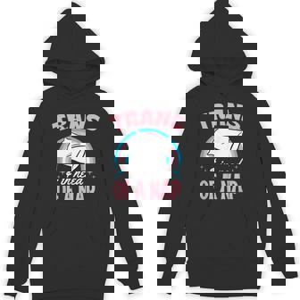 Trans And In Need Of A Nap Transgender Pride Quote Humor Unisex Hoodie - Monsterry