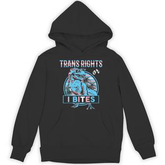 Trans Rights Transgender Pride Or I Bites T-Rex Unisex Hoodie - Monsterry