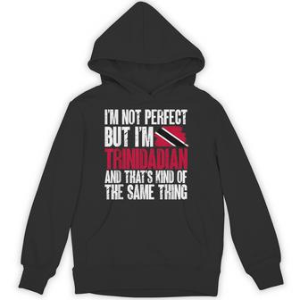 Trinidadian I'm Not Perfect Flag Trinidad And Tobago Unisex Hoodie - Thegiftio UK
