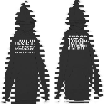 Trust God Not Government Faith Christian Political Unisex Hoodie - Monsterry