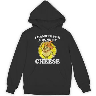 Vintage Meme Retro I Hanker For A Hunk O Cheese Hoodie | Mazezy