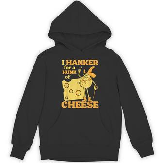 Vintage I Hanker For A Hunk O Cheese Retro Meme Hoodie | Mazezy