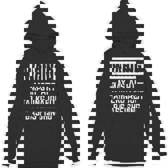 Warning May Start Talking About Bass Fishing Fisherman Tank Top Unisex Hoodie - Monsterry