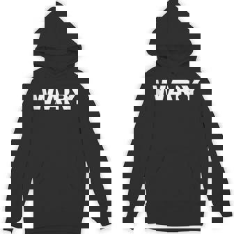 WARY Mood Emotion Bold Text Apparel Tank Top Unisex Hoodie - Monsterry
