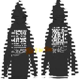 When God Created Me When God Made Me God Hoodie - Thegiftio UK