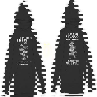 I Like Whiskered Screech-Owls And Maybe 3 People Unisex Hoodie - Monsterry