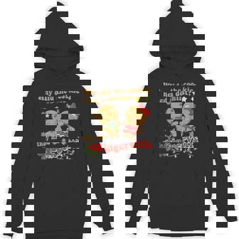 Why Did The Cookies Need A Dentist They Had Gingervitis Xmas Unisex Hoodie - Monsterry