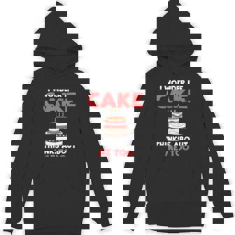 I Wonder If Cake Thinks About Me Too Snack Baking Cake Unisex Hoodie - Monsterry