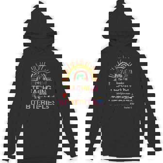 The Wonder Of Teaching Is Watching Caterpillars Become Hoodie - Thegiftio UK