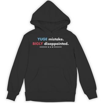 Yuge Mistake Bigly Disappointed Unisex Hoodie - Monsterry