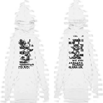 Make America Mexicana Again Mexican Latinos Hoodie - Seseable