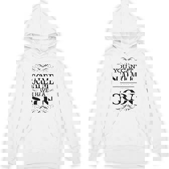 You Can't Scare Me I Have A Son Hoodie - Monsterry