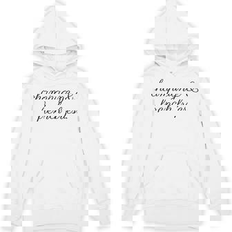 Champagne And French Fries Hoodie - Seseable