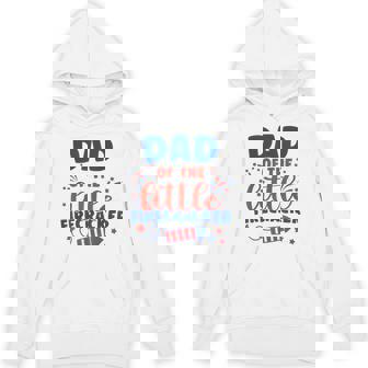 Dad Of The Little Firecracker Fourth Of July Birthday Unisex Hoodie - Monsterry