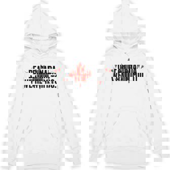 Dear Canada We Hate Him Too Anti Trump Political Protest Hoodie | Mazezy