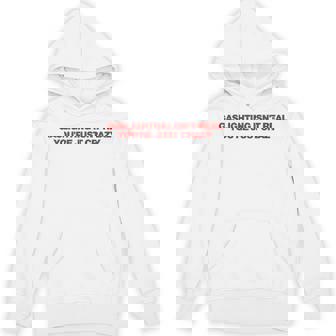 Gaslighting Isn't Real You're Just Crazy Y2k Aesthetic Hoodie - Seseable