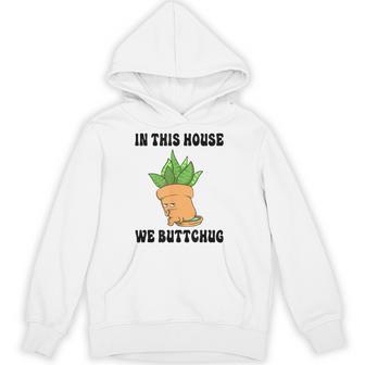 In This House We Buttchug Gardening Unisex Hoodie - Monsterry UK