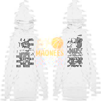 Let The Madness Begin Basketball Season Game Day Hoodie | Mazezy