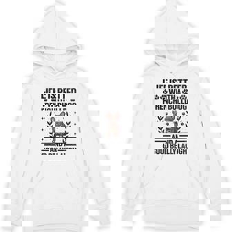 Life Is Better With A French Bulldog And A Good Belly Laugh Premium Unisex Hoodie - Monsterry