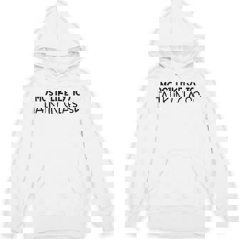 Most Likely To Talk In Class Talkative Sarcasm Witty Tee Unisex Hoodie - Monsterry