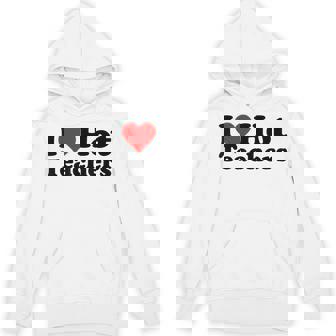 I LOVE HEART HOT TEACHERS Unisex Hoodie - Monsterry