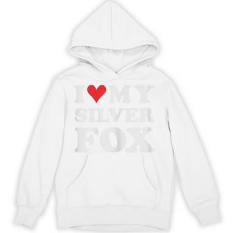 I Love My Silver Fox Couple Goals Couple Unisex Hoodie - Monsterry
