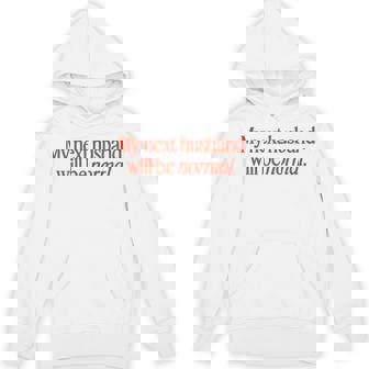 My Next Husband Will Be Normal Hoodie | Mazezy