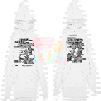Oh I Don't Drink Just Drugs For Me Thanks Adult Humor Joke Hoodie - Seseable