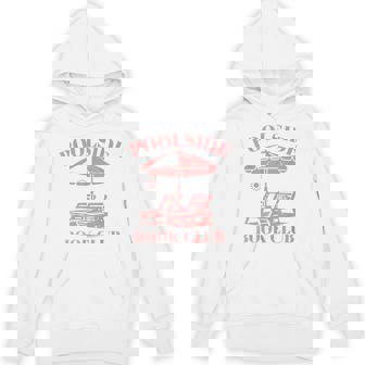 Poolside Book Club Summer Reading Book Lover Swimming Unisex Hoodie - Monsterry